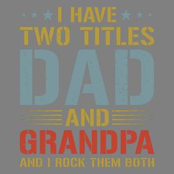 grandpa tshirt design dad and grandpa digital download files