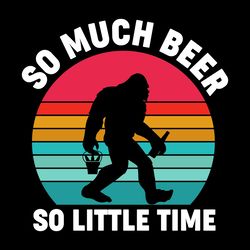 vintage so much beer so little time svg digital download files