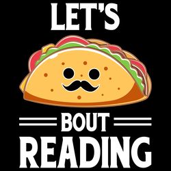 lets taco bout reading book lover librar