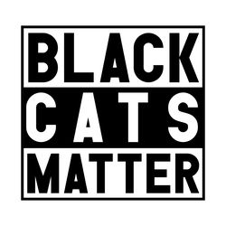 black cats matter animals lover t-shirt digital download files