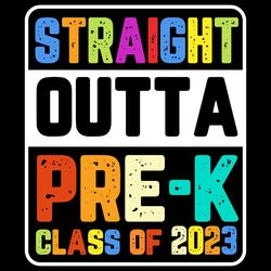 straight outta pre-k class of 2023 digital download files