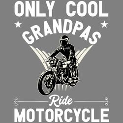 only cool grandpas ride motorcycle digital download files