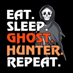 eat sleep hunt ghosts repeat digital download files