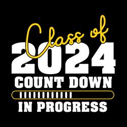 class of 2024 count down in progress digital download files