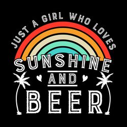 just a girl who loves sunshine and beer digital download files