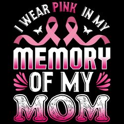 pink of my mom t-shirt design vector digital download files