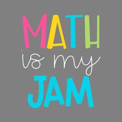 math is my jam svg digital download files