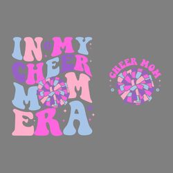 in my cheer mom era svg digital download files