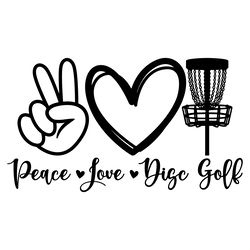 disc golf svg file peace love disc golf - disc golf svg