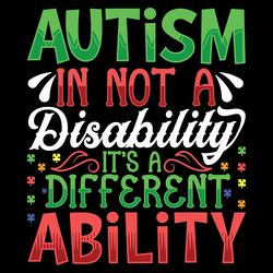 autism in not a disability tshirt design