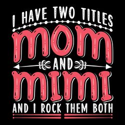 mother's day mom and mimi t-shirt design