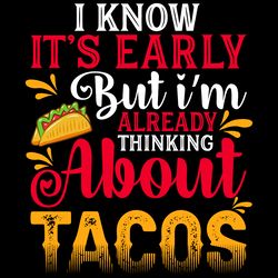 thinking about tacos t-shirt design digital download files