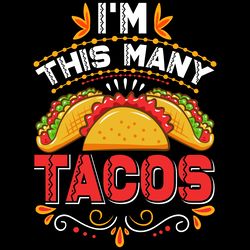 this many tacos t-shirt design graphic digital download files