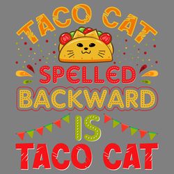 taco cat spelled t-shirt design vector digital download files