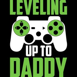 leveling up to daddy t shirt design digital download files