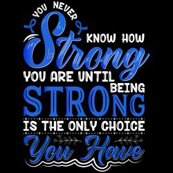 colon cancer strong t-shirt design digital download files