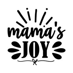 mama's joy mother's day svg