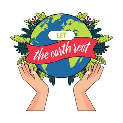 let the earth rest earth day svg