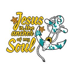 jesus is the anchor of my soul svg