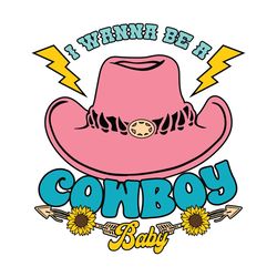 i wanna be a cowboy baby svg