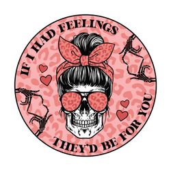 if i had feelings skull messy bun svg