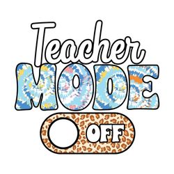 teacher mode off summer svg