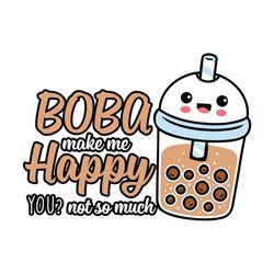 boba makes me happy svg