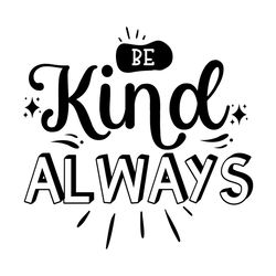 be kind always svg i kindness svg png