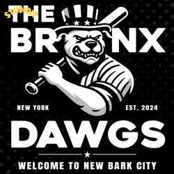 the bronx dawgs welcome to new bark city yankees baseball svg