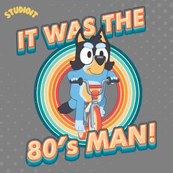 it was the 80s man bandit bluey png digital download files