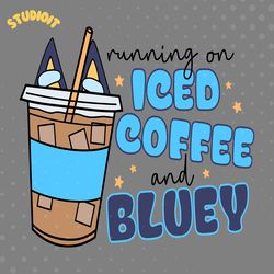 running on iced coffee and bluey svg digital download files