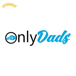 only dads svg digital download files