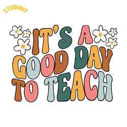 retro teacher svg, its a good day to teach png, educate therapist cut file cricut and subl