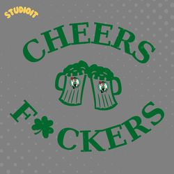 funny st patricks day cheers fckers boston celtics svg