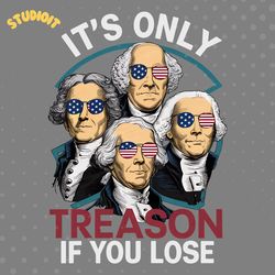 its only treason if you lose america png