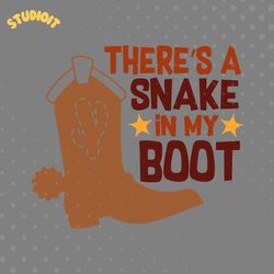 theres a snake in my boot svg png digital download files