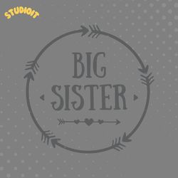 big sister svg file big sister svg file sister svg