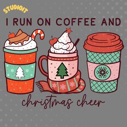 i run on christmas cheer and coffee digital download files