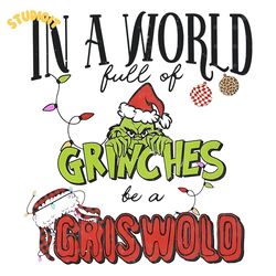 in a world full of grinches be a griswold png