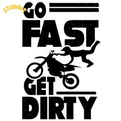 go fast get dirty svg digital download files