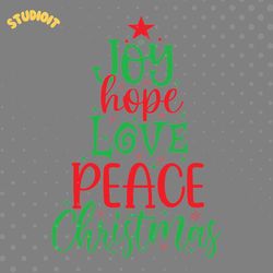 joy hope love peace christmas svg digital download files
