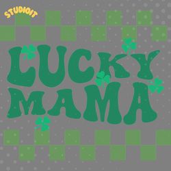 st. patrick day lucky mama svg digital download files