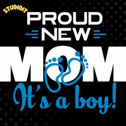 proud new mom it's a boy girl digital download files