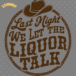 last night we let the liquor talk digital download files