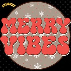 christmas merry vibes svg digital download files