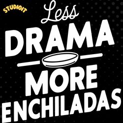 less drama more enchiladas mexican food digital download files