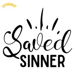 saved sinner svg design digital download files