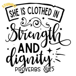 she is clothed in strength and svg digital download files