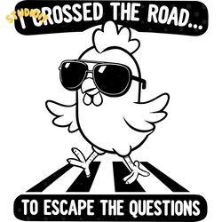 chicken escape sarcastic farming quote digital download files