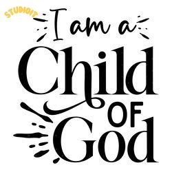 i am a child of god svg design digital download files